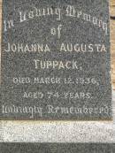 Johanna Augusta TUPPACK,
died 12 March 1936 aged 74 years;
Jondaryan cemetery, Jondaryan Shire