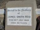 James Smith REID,
died 28 July 1920 aged 58 years;
Jondaryan cemetery, Jondaryan Shire