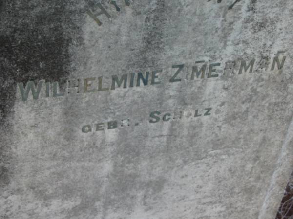 Wilhelmine ZIMERMAN  | (geb SCHULZ)  |   | Wilhelmiene ZIMMERMAN  | geb 30 Jan 1844  | gest 4 Dezember 1912  |   | Engelsburg Baptist Cemetery, Kalbar, Boonah Shire  | 