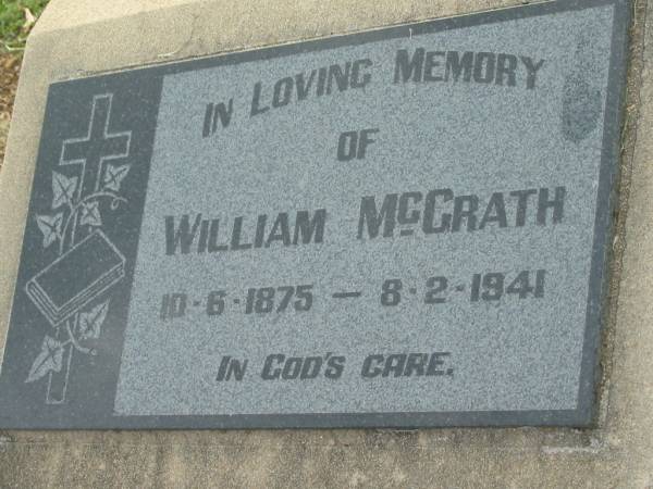 William McGRATH  | b: 10 Jun 1875, d: 8 Feb 1941  | Kalbar Catholic Cemetery, Boonah Shire  | 