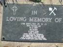
Jim BAYLISS (R.S.J.),
died 13-2-1997 aged 58 years,
love from Terri, Patricia, & Veronica;
Kalbar General Cemetery, Boonah Shire
