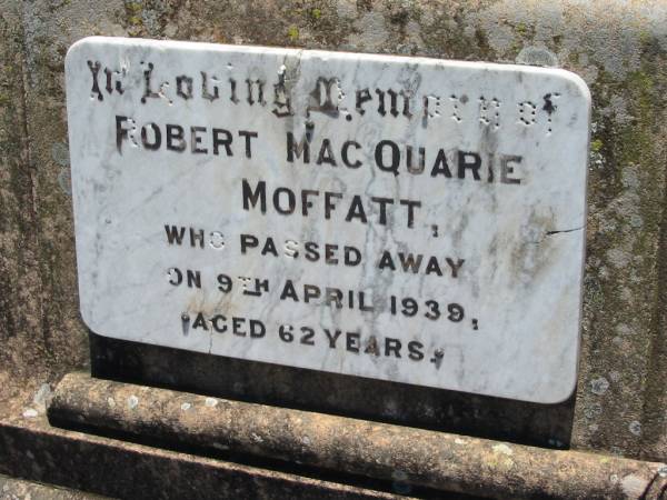 Robert Macquarie MOFFATT,  | died 9 April 1939 aged 62 years;  | Elizabeth E. MOFFATT,  | died 28 April 1962 aged 78 years;  | Kalbar General Cemetery, Boonah Shire  | 