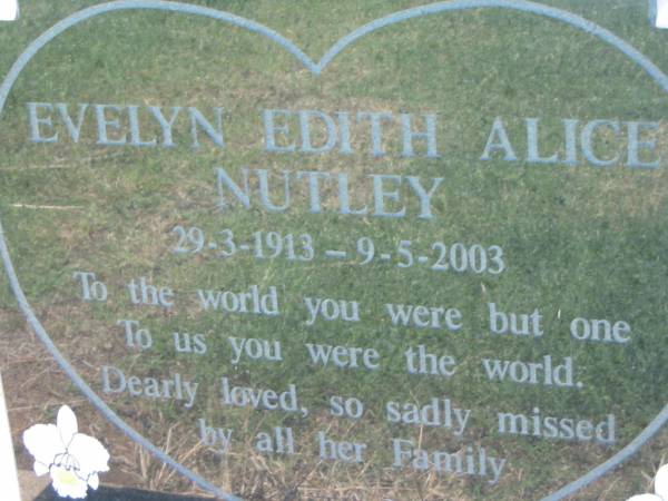 Evelyn Edith Alice NUTLEY,  | 29-3-1913 - 9-5-2003;  | Kalbar General Cemetery, Boonah Shire  | 