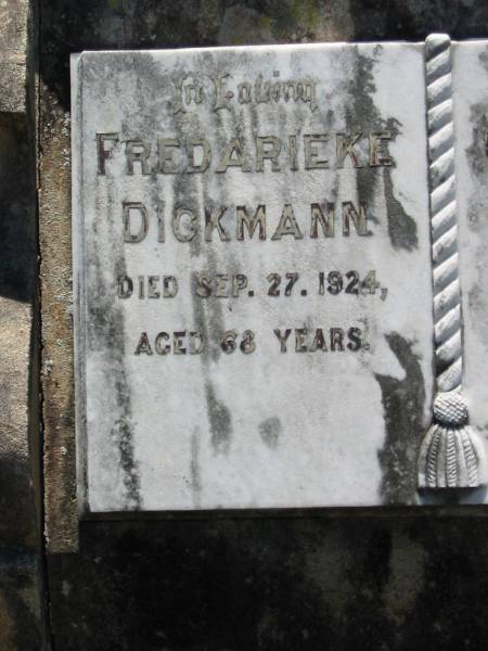 Fredarieke DICKMANN,  | died 27 Sept 1924 aged 68 years;  | Carl Frederick DICKMANN,  | died 20 Aug 1933 aged 82 years;  | Kalbar General Cemetery, Boonah Shire  | 