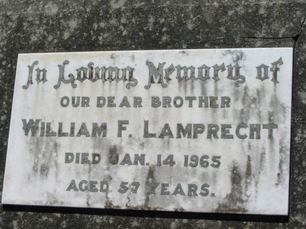William F. LAMPRECHT, brother,  | died 14 Jan 1965 aged 57 years;  | Kalbar General Cemetery, Boonah Shire  | 