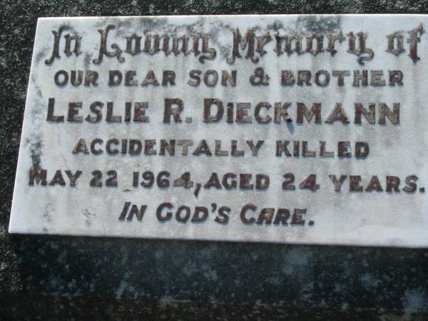 Leslie R. DIECKMANN (Mickey), son brother,  | accidentally killed 22 May 1964 aged 24 years;  | Kalbar General Cemetery, Boonah Shire  | 