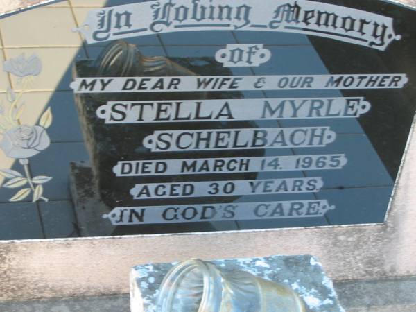Stella Myrle SCHELBACH, wife mother,  | died 14 March 1965 aged 30 years;  | Kalbar General Cemetery, Boonah Shire  | 
