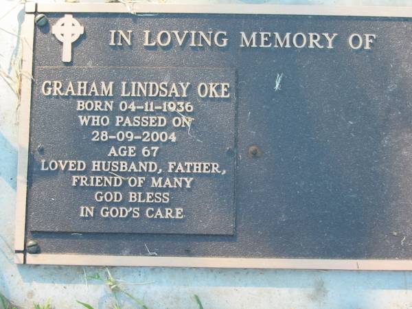 Graham Lindsay OKE,  | born 04-11-1936 died 28-09-2004 aged 67,  | husband father;  | Kalbar General Cemetery, Boonah Shire  | 