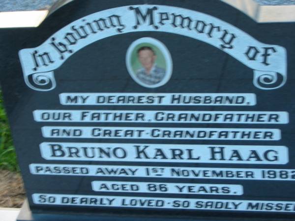 Bruno Karl HAAG  | 1 Nov 1982, aged 86  | St John's Lutheran Church Cemetery, Kalbar, Boonah Shire  |   | 