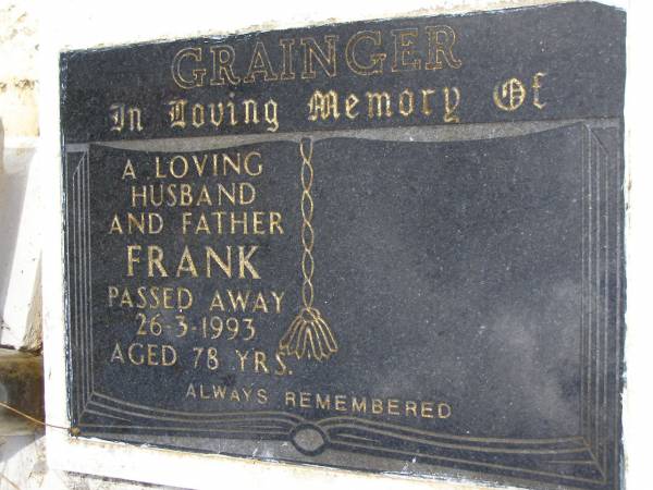 Frank GRAINGER,  | husband father,  | died 26-3-1993 aged 78 years;  | Kandanga Cemetery, Cooloola Shire  | 
