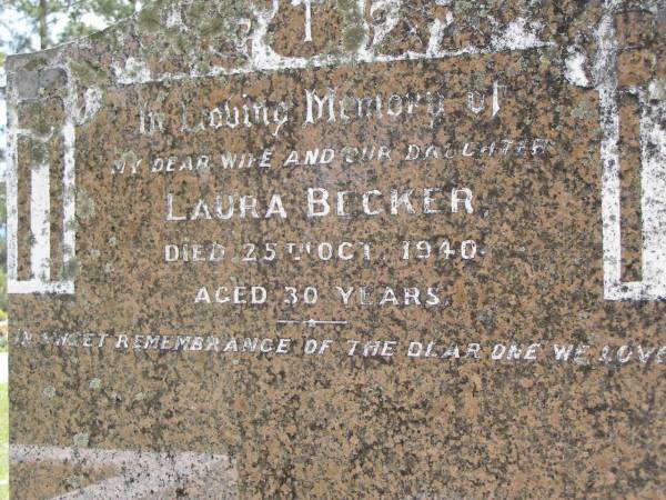 Laura BECKER, wife daughter,  | died 25 Oct 1940 aged 30 years;  | Kandanga Cemetery, Cooloola Shire  | 