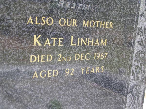 George LINHAM, husband father,  | died 29 April 1935 aged 73 years;  | Kate LINHAM, mother,  | died 2 Dec 1967 aged 92 years;  | Kandanga Cemetery, Cooloola Shire  | 