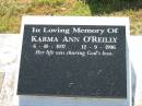 Karma Ann OREILLY,
6-10-1937 - 12-9-1996;
Annie OREILLY,
daughter of Genevieve & Shane OREILLY,
28 Jan 2005;
St Johns Catholic Church, Kerry, Beaudesert Shire