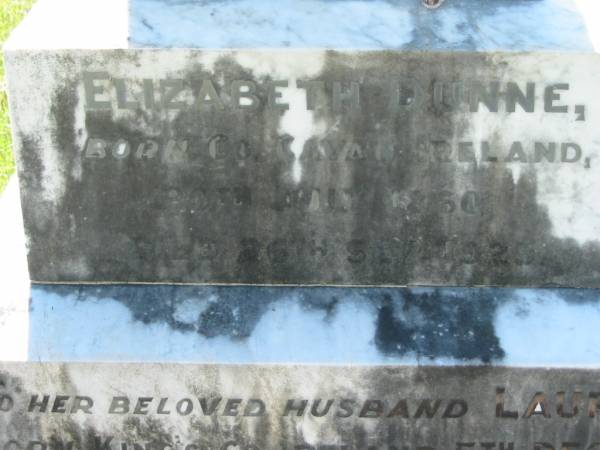 Elizabeth DUNNE,  | born County Cavan Ireland 20 June 1860,  | died 26 Sept 1925;  | Laurence, husband,  | born Kings County Ireland 5 Dec 1848,  | died 15 June 1928;  | St John's Catholic Church, Kerry, Beaudesert Shire  | 