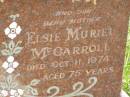 John MCCARROLL,
husband father,
died 5 Sept 1964 aged 70 years;
Elsie Muriel MCCARROLL,
mother,
died 11 Oct 1974 aged 75 years;
Kilkivan cemetery, Kilkivan Shire