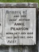James William PEARSON,
husband father,
born 24 Dec 1881,
died 21 Aug 1941;
Annie PEARSON,
mother,
born 14 July 1885,
died 26 Dec 1966;
Kilkivan cemetery, Kilkivan Shire