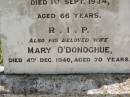 John J. ODONOGHUE,
husband father,
died 1 Sept 1934 aged 66 years;
Mary ODONOGHUE,
wife,
died 4 Dec 1940 aged 70 years;
Kilkivan cemetery, Kilkivan Shire