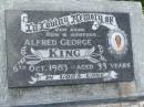 Alfred George KING,
son brother,
died 6 Oct 1983 aged 33 years;
Kilkivan cemetery, Kilkivan Shire