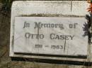 Otto CASEY,
1911 - 1983;
Kilkivan cemetery, Kilkivan Shire