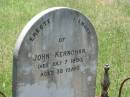 John KERNOHAN,
died 7 July 1890 aged 38 years;
Kilkivan cemetery, Kilkivan Shire