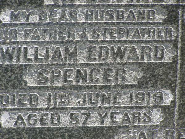 William Edward SPENCER,  | husband father stepfather,  | died 11 June 1919 aged 57 years;  | Agnes Clarke SPENCER,  | mother,  | died 13 Aug 1945 aged 74 years;  | Kilkivan cemetery, Kilkivan Shire  | 