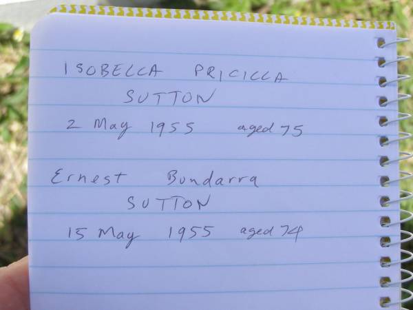 Isobella Pricilla SUTTON,  | mother,  | died 2 May 1955 aged 75 years;  | Ernest Bundarra SUTTON,  | father,  | died 15 May 1955 aged 74 years;  | Kilkivan cemetery, Kilkivan Shire  | 