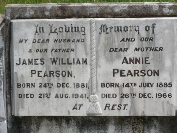 James William PEARSON,  | husband father,  | born 24 Dec 1881,  | died 21 Aug 1941;  | Annie PEARSON,  | mother,  | born 14 July 1885,  | died 26 Dec 1966;  | Kilkivan cemetery, Kilkivan Shire  | 