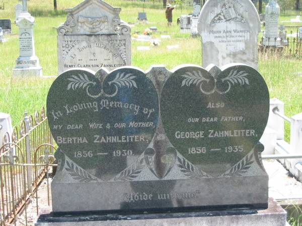 Bertha ZAHNLEITER,  | wife mother,  | 1856 - 1930;  | George ZAHNLEITER,  | father,  | 1856 - 1935;  | Kilkivan cemetery, Kilkivan Shire  | 