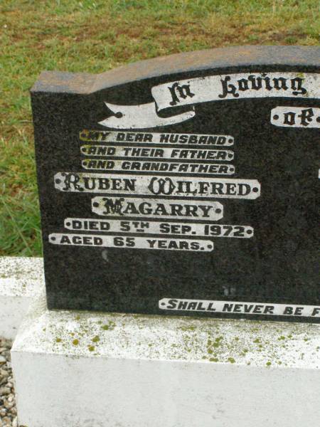 William Robert MAGARRY,  | son brother,  | accidentally drowned 25 April 1955 aged 18 years;  | Wilfred John MAGARRY,  | son brother,  | accidentally killed 12 Dec 1953 aged 22 years;  | Ruben Wilfred MAGARRY,  | husband father grandfather,  | died 5 Sept 1972 aged 65 years;  | Elsie MAGARRY,  | wife mother grandmother great-grandmother,  | died 27 July 1995 aged 85 years;  | Ronald Bert MAGARRY,  | husband father grandfather,  | died 10 April 1987 aged 45 years;  | Killarney cemetery, Warwick Shire  |   | 