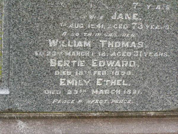 Thomas MAGARRY,  | died 26 July 1937 aged 75 years;  | Jane,  | wife,  | died 29 Aug 1941 aged 73 years;  | children;  | William Thomas,  | died 23 March 1918 aged 31 years;  | Bertie Edward,  | died 18 Feb 1899;  | Emily Ethel,  | died 29 March 1891;  | Killarney cemetery, Warwick Shire  | 