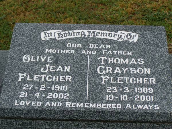 Olive Jean FLETCHER,  | mother,  | 27-2-1910 - 21-4-2002;  | Thomas Grayson FLETCHER,  | father,  | 23-3-1909 - 19-10-2001;  | Killarney cemetery, Warwick Shire  | 