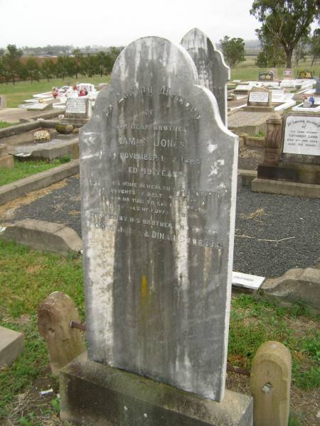 James JONES,  | brother,  | died 17 Nov 1906 aged 49 years,  | erected by brother Thomas JONES  | & sister Dinah GILLESPIE;  | Killarney cemetery, Warwick Shire  | 