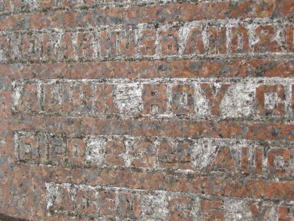 Alick Roy GEDDES,  | husband father,  | died 23 Aug 1947 aged 65 years;  | Killarney cemetery, Warwick Shire  | 