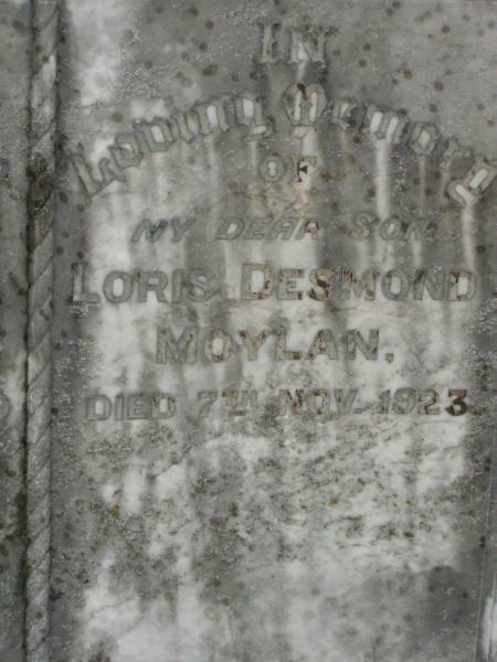 Sybil Myra MOYLAN,  | wife,  | died 12 Jan 1929;  | Loris Desmond MOYLAN,  | son,  | died 7 Nov 1923;  | Killarney cemetery, Warwick Shire  | 