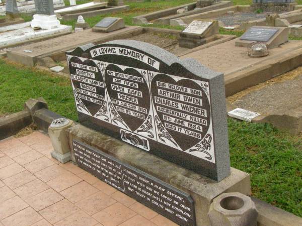 Dorothy (Dot) Elizabeth Hannah WAGNER,  | wife,  | died 6 Nov 1994 aged 82 years;  | Owen David WAGNER,  | husband father,  | died 20 Aug 1983 aged 83 years;  | Arthur Owen Charles WAGNER,  | son,  | accidentally killed 8 June 1954 aged 17 years;  | Killarney cemetery, Warwick Shire  | 