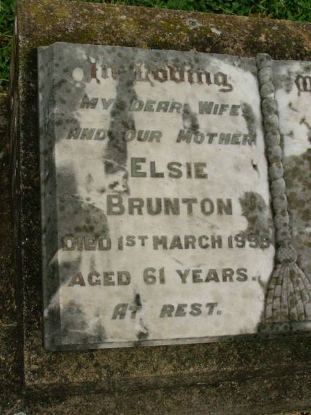 Elsie BRUNTON,  | wife mother,  | died 1 March 1955 aged 61 years;  | Killarney cemetery, Warwick Shire  | 