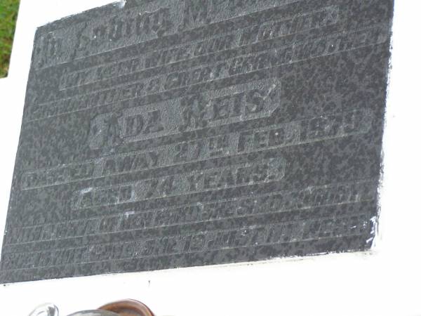 Ada REIS,  | wife mother grandmother great-grandmother,  | died 27 Feb 11979 aged 74 years;  | Killarney cemetery, Warwick Shire  | 