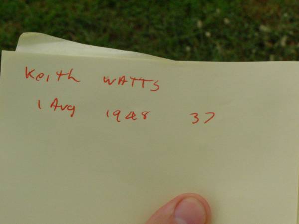 Keith WATTS,  | son brother,  | died 1 Aug 1948 aged 37 years;  | Killarney cemetery, Warwick Shire  | 