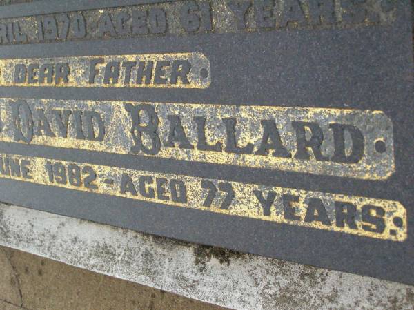 Ellen Mary BALLARD,  | wife mother,  | died 27 April 1970 aged 61 years;  | Stephen David BALLARD,  | father,  | died 15 June 1982 aged 77 years;  | Killarney cemetery, Warwick Shire  | 