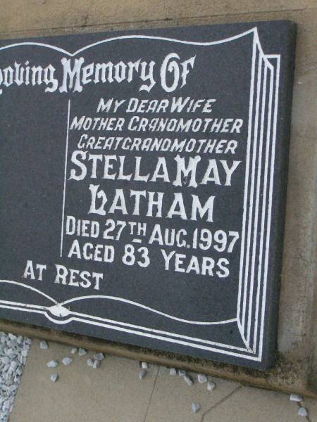 Stella May (Girlie) LATHAM,  | wife mother grandmother great-grandmother,  | died 27 Aug 1997 aged 83 years;  | Killarney cemetery, Warwick Shire  | 