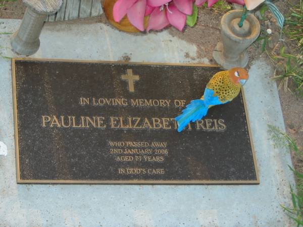 Pauline Elizabeth REIS,  | died 2 Jan 2006 aged 77 years;  | Killarney cemetery, Warwick Shire  | 