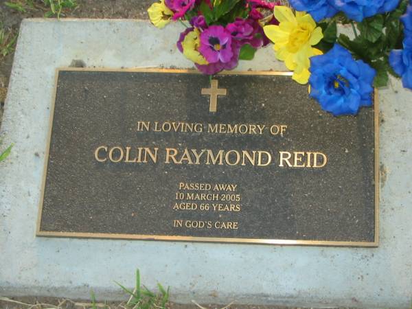 Colin Raymond REID,  | died 10 March 2005 aged 66 years;  | Killarney cemetery, Warwick Shire  | 