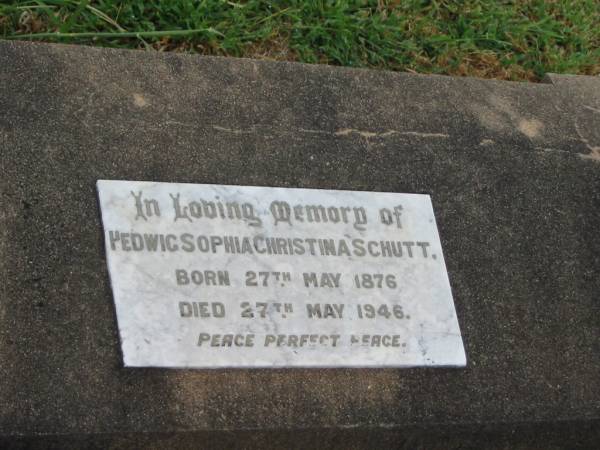 Hedwig Sophia Christina SCHUTT,  | born 27 May 1876,  | died 27 May 1946;  | Killarney cemetery, Warwick Shire  | 