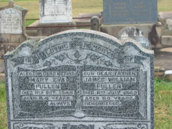 Mary Eva PULLEN,  | mother,  | died 9 Oct 1946 aged 84 years;  | James William PULLEN,  | father,  | died 8 July 1940 aged 80 years;  | Killarney cemetery, Warwick Shire  | 