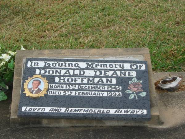 Donald Deane HOFFMAN,  | son,  | born 13 Dec 1945,  | died 5 Feb 1993;  | Killarney cemetery, Warwick Shire  | 