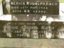 
Christina,
wife of Fred RACH,
died 5 Nov 1894 aged 18 12 years;
William Joseph,
son of Fred & Cecilia RACH,
died 11 Sept 1909 aged 9 12 months;
Frederick Rudolph RACH,
husband father,
died 12 May 1935 aged 68 years;
Annie Cecilia RACH,
mother,
died 10 Jan 1954 aged 75 years;
Killarney cemetery, Warwick Shire

