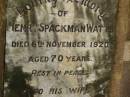 
Henry Spackman WATTS,
died 6 Nov 1920 aged 70 years;
Caroline,
wife,
died 23 May 1937 aged 79 years;
Killarney cemetery, Warwick Shire
