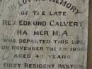 
Rev. Edmund Calvert HANMER,
died 5 Nov 1896 aged 46 years,
first resident pastor of this parish;
Killarney cemetery, Warwick Shire

