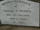 
Gustav T. PERRIN,
died 2 Mar 1949 aged 81 years;
Killarney cemetery, Warwick Shire
