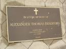 
Mildred Sarah Ann BRADFORD,
died 16 Sept 1964 aged 87 years;
Reginald BRADFORD,
30 July 1913 - 3 Oct 1943;
Alexander Thomas BRADFORD,
died 24 Sept 1909 aged 33 years;
Killarney cemetery, Warwick Shire
